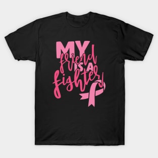 My friend is a fighter T-Shirt